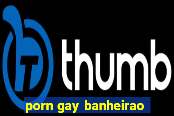 porn gay banheirao